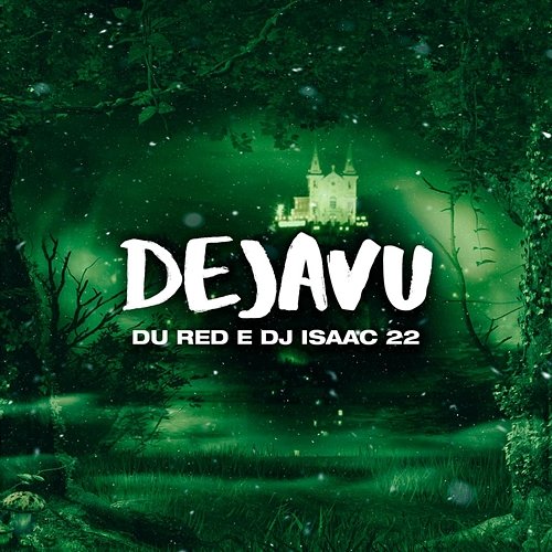 DejaVu Dj Isaac 22, MC Du Red