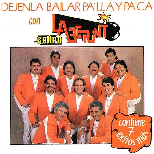 Dejenla Bailar Pa'lla y Pa'ca Con "Grupo Laberinto" Grupo Laberinto