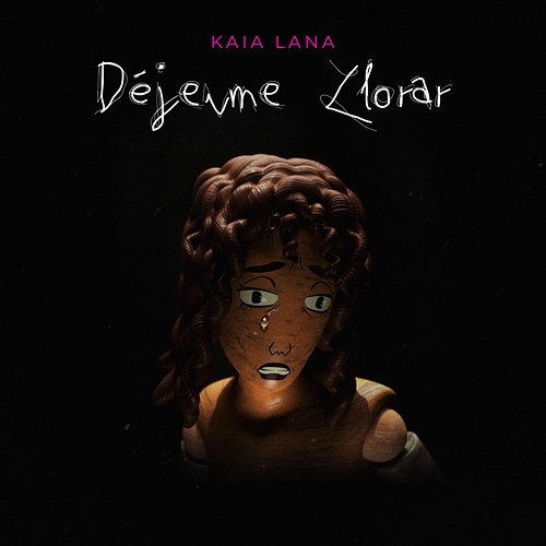 Déjenme Llorar Kaia Lana
