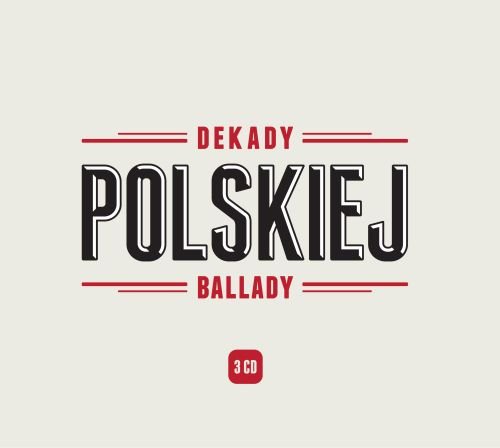 Dekady polskiej ballady. Volume 1 Various Artists
