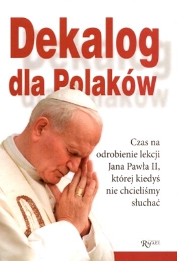 Dekalog dla Polaków Opracowanie zbiorowe