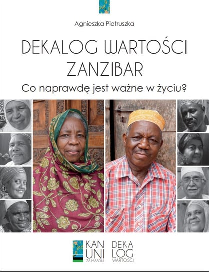 Dekalog wartości Zanzibar. Co naprawdę jest ważne w życiu? Pietruszka Agnieszka