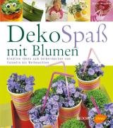 Deko-Spaß mit Blumen Wagener Klaus