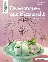 Dekorationen aus Eisendraht (kreativ.kompakt.) Krieger Susanne, Miebach Julia