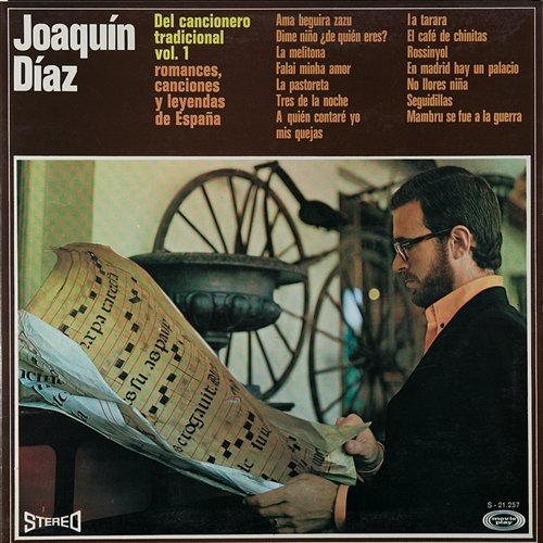 Del cancionero tradicional, Vol. 1. Romances, canciones y leyendas de España Joaquin Diaz