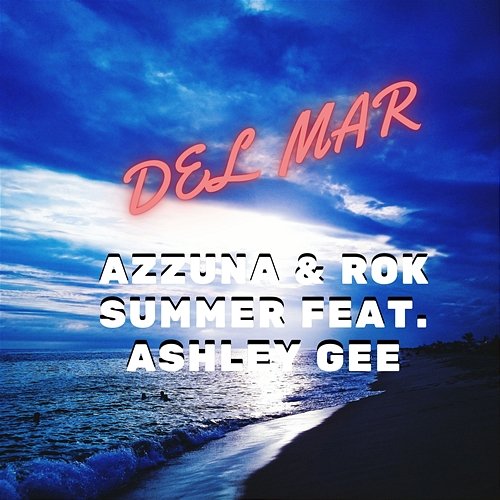 Del Mar Azzuna, Rok Summer, Ashley Gee