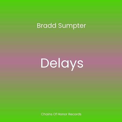Delays Bradd Sumpter