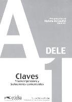 DELE Nivel A1. Lösungsschlüssel zum Übungsbuch Bartolome Paz, Barrios Maria Jose, Alzugaray Pilar