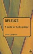Deleuze: A Guide for the Perplexed Colebrook Claire