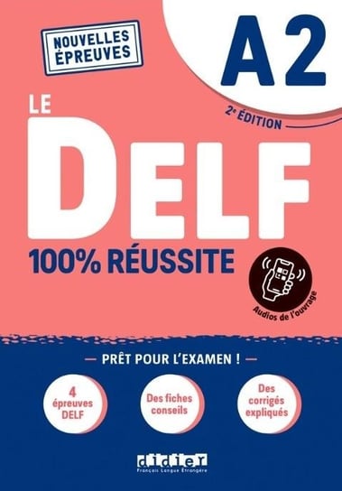DELF 100% reussite A2 + online ed. 2021 Opracowanie zbiorowe
