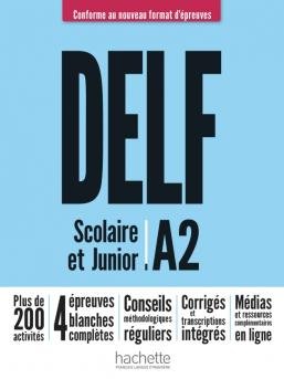 DELF A2 Scolaire et Junior. Nouveau Format d'Epreuves. Podręcznik Opracowanie zbiorowe