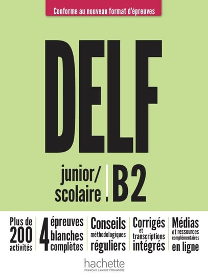 DELF B2 Junior / Scolaire. Nouveau Format d'Epreuves. Podręcznik Opracowanie zbiorowe