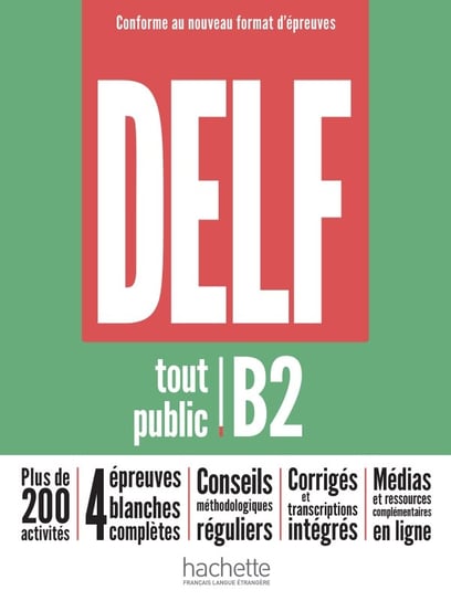 DELF Tout Public B2. Nouveau Format d'Epreuves. Podręcznik Opracowanie zbiorowe
