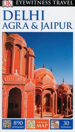 Delhi, Agra & Jaipur Opracowanie zbiorowe