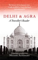 Delhi and Agra Alexander Michael
