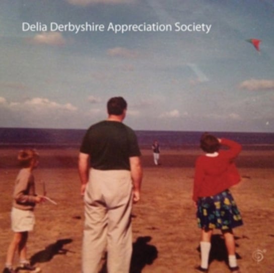 Delia Derbyshire Appreciation Society Delia Derbyshire Appreciation Society