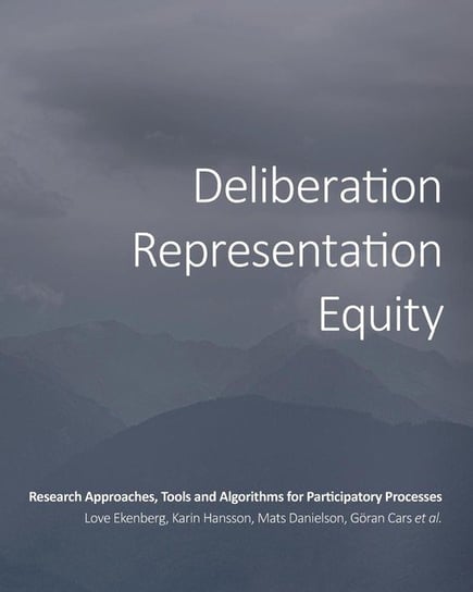 Deliberation, Representation, Equity Ekenberg Love