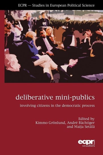 Deliberative Mini-Publics Gr?nlund Kimmo