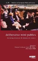 Deliberative Mini-Publics: Practices, Promises, Pitfalls Gr?nlund Andr?, Gr?nlund Kimmo