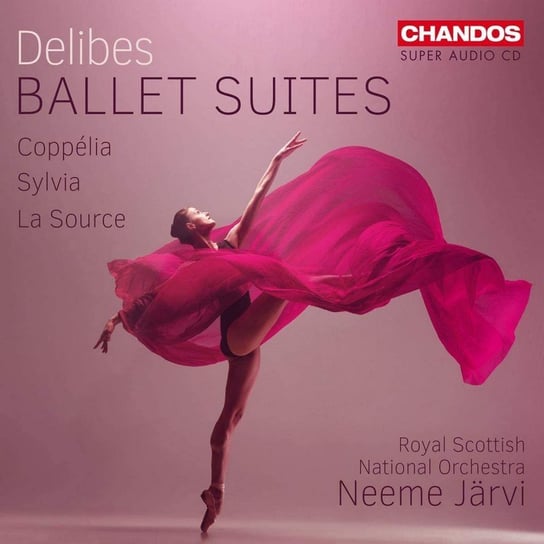 Delibes: Ballets Suites Royal Scottish National Orchestra