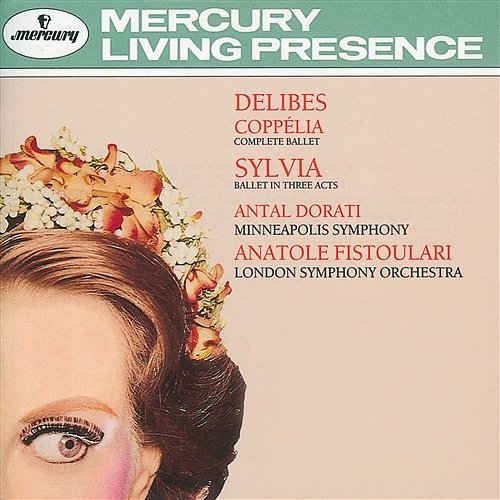 Delibes: Coppélia & Sylvia Minnesota Orchestra, Antal Doráti, London Symphony Orchestra, Anatole Fistoulari