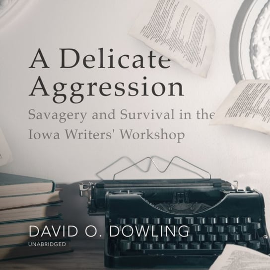 Delicate Aggression David O. Dowling