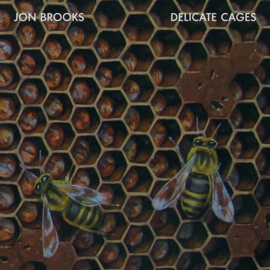 Delicate Cages Brooks Jon