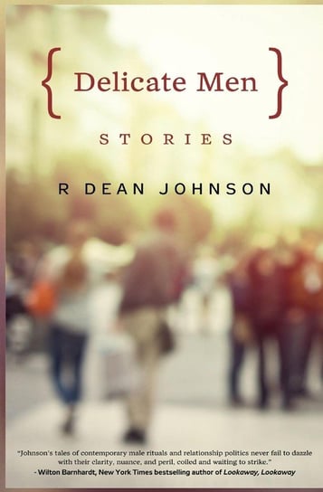 Delicate Men Johnson R Dean