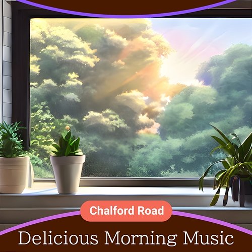 Delicious Morning Music Chalford Road