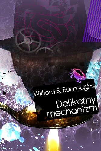 Delikatny mechanizm Burroughs William