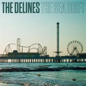 Delines - Sea Drift The Delines