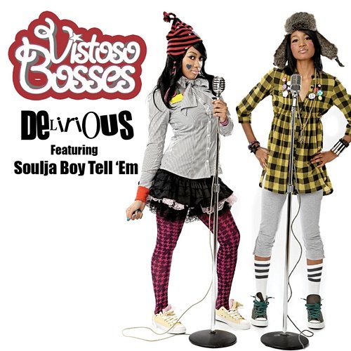 Delirious Vistoso Bosses feat. Soulja Boy Tell'em