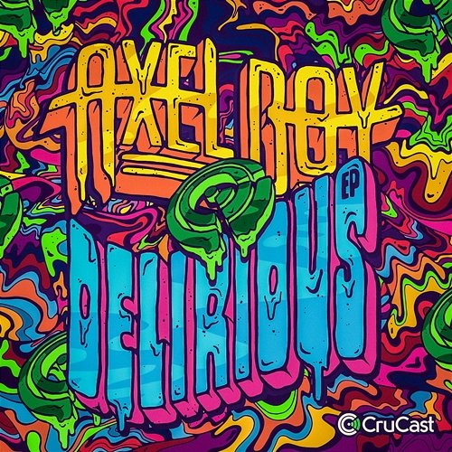 Delirious - EP Axel Boy, Titus, Mila Falls