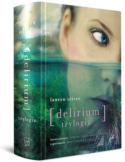 Delirium. Trylogia Oliver Lauren