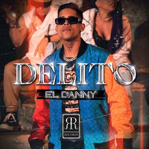 Delito El Danny & RR Records