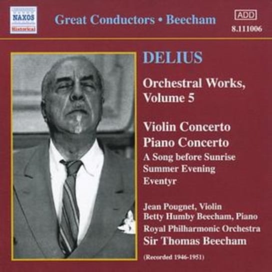 Delius: Piano Concerto, Violin Concerto, Song Before Sunrise, Summer Evening, Eventyr Various Artists