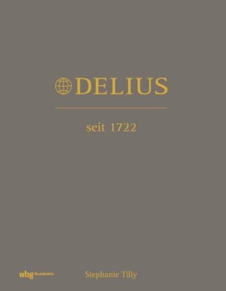 Delius. Seit 1722 WBG Academic