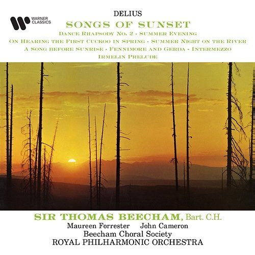 Delius: Songs of Sunset, Dance Rhapsody No. 2, Summer Evening & Irmelin Prelude Sir Thomas Beecham