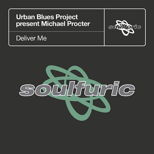 Deliver Me (Urban Blues Project present Michael Procter) Urban Blues Project & Michael Procter