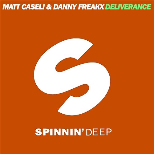 Deliverance Danny Freakx & Matt Caseli