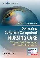 Delivering Culturally Competent Nursing Care. Second Edition Gloria Kersey-Matusiak
