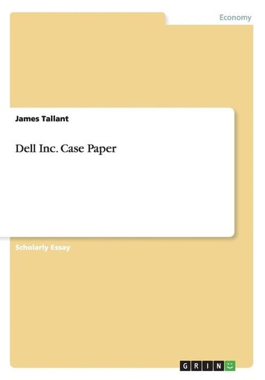 Dell Inc. Case Paper Tallant James
