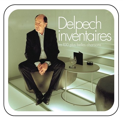 Delpech inventaires - les 100 plus belles chansons Michel Delpech