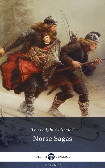 Delphi Collected Norse Sagas (Illustrated) Delphi Classics