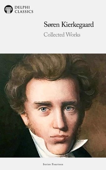 Delphi Collected Works of Soren Kierkegaard Illustrated Opracowanie zbiorowe