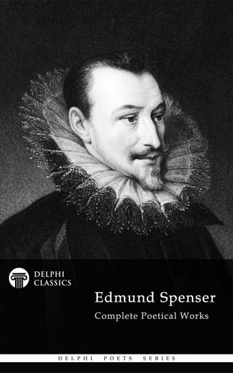 Delphi Complete Works of Edmund Spenser (Illustrated) - ebook epub Edmund Spenser