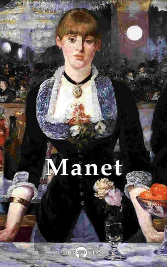 Delphi Complete Works of Édouard Manet Edouard Manet, Russell Peter