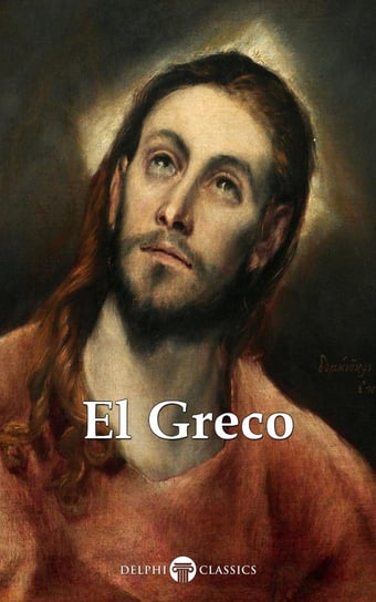 Delphi Complete Works of El Greco (Illustrated) Russell Peter, El Greco