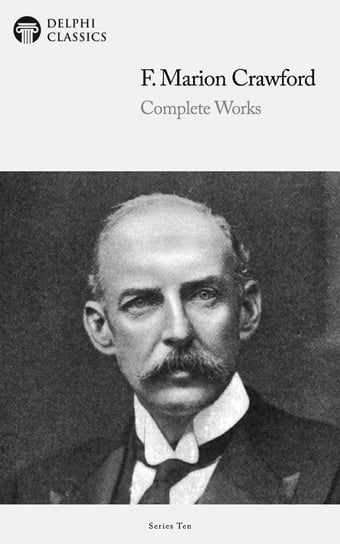 Delphi Complete Works of F. Marion Crawford  - ebook epub Crawford F. Marion