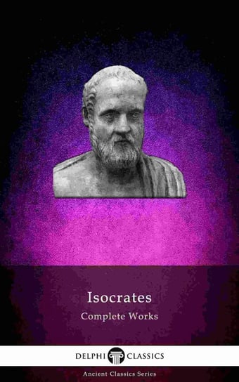 Delphi Complete Works of Isocrates (Illustrated) Isocrates